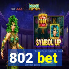 802 bet